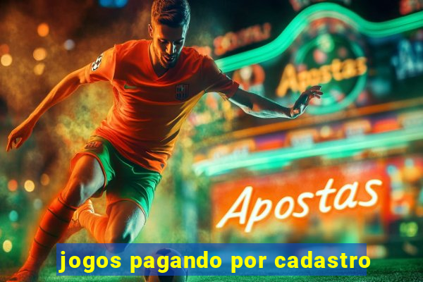 jogos pagando por cadastro