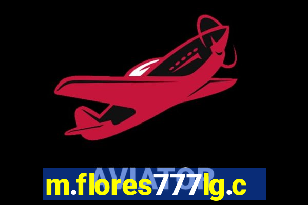 m.flores777lg.com