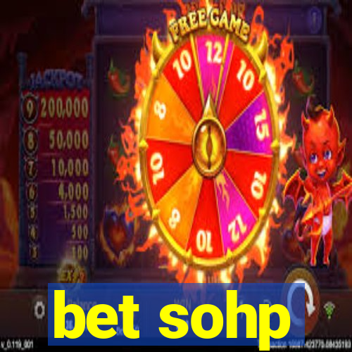 bet sohp