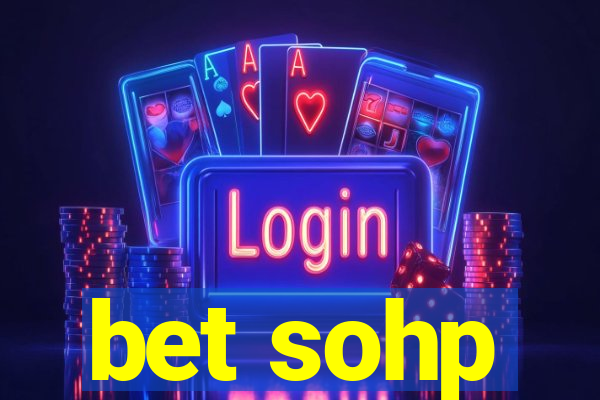 bet sohp