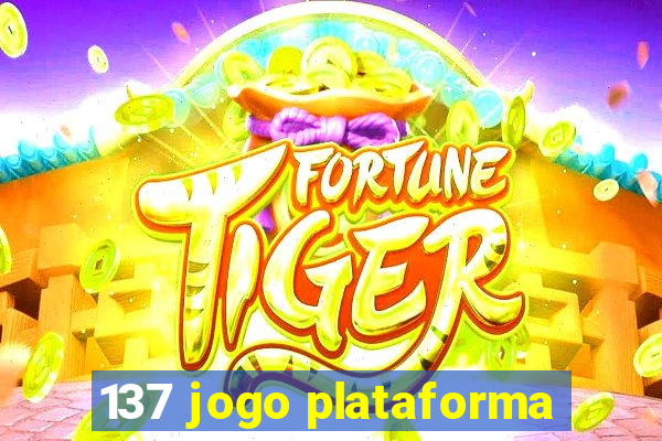 137 jogo plataforma