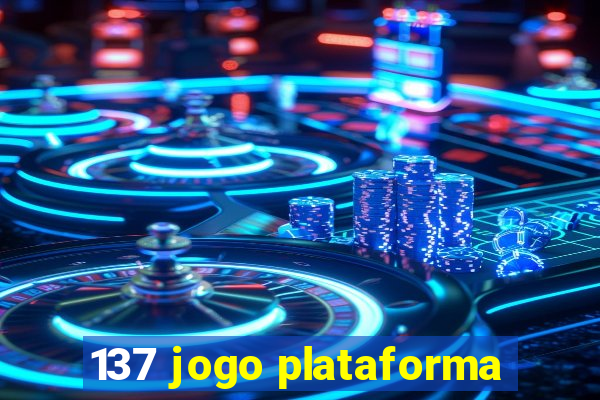 137 jogo plataforma