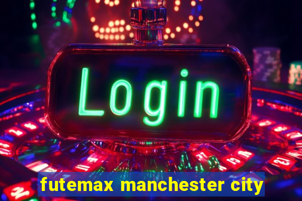 futemax manchester city