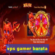 vps gamer barata