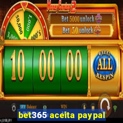 bet365 aceita paypal