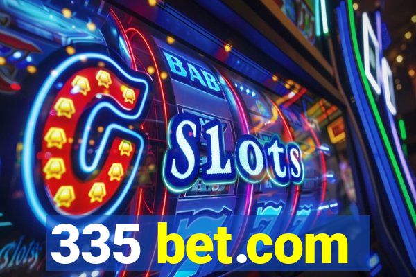 335 bet.com