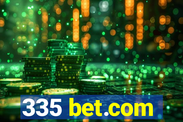 335 bet.com