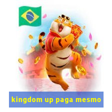 kingdom up paga mesmo