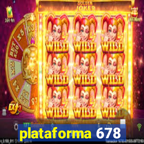 plataforma 678