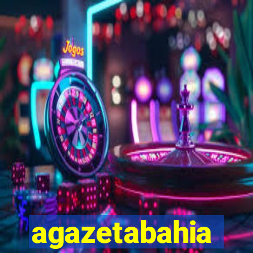 agazetabahia