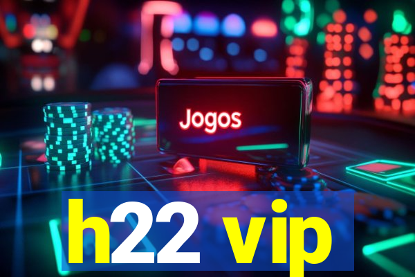 h22 vip