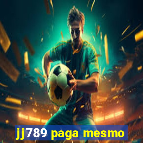 jj789 paga mesmo