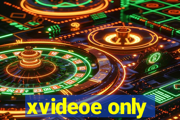 xvideoe only