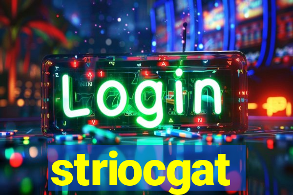 striocgat