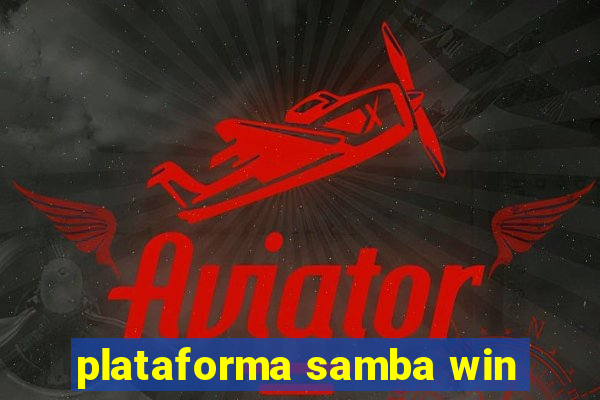 plataforma samba win