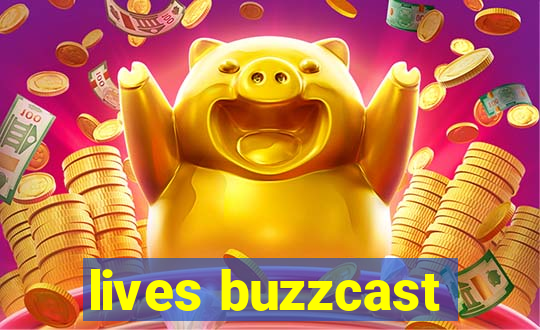 lives buzzcast