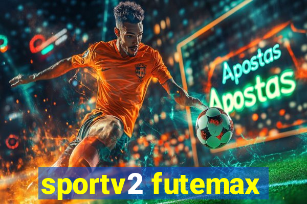 sportv2 futemax