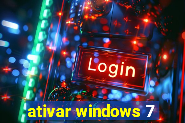 ativar windows 7