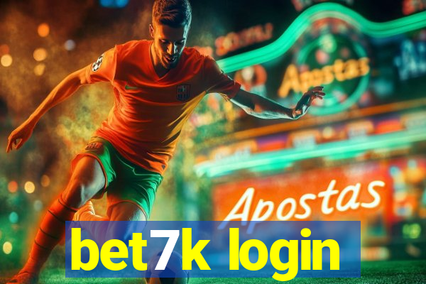 bet7k login