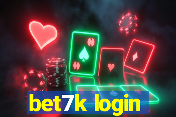 bet7k login