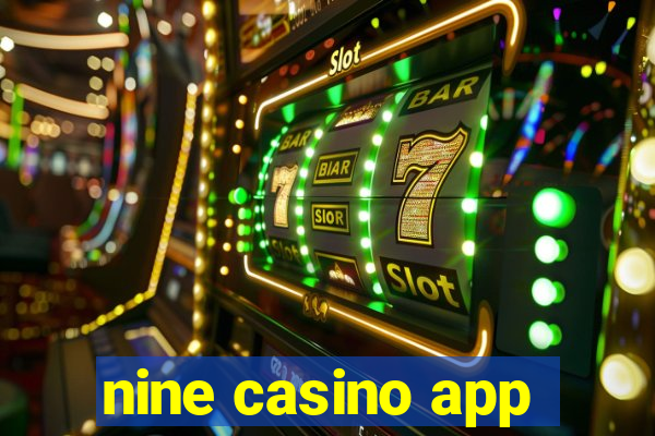 nine casino app