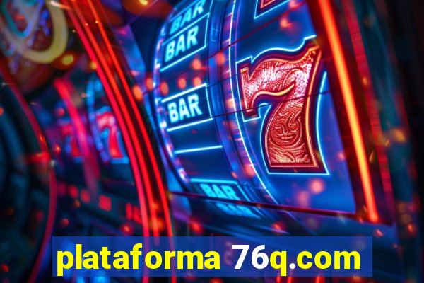 plataforma 76q.com