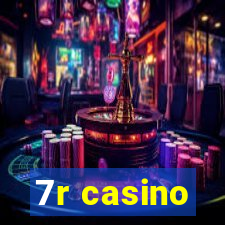 7r casino