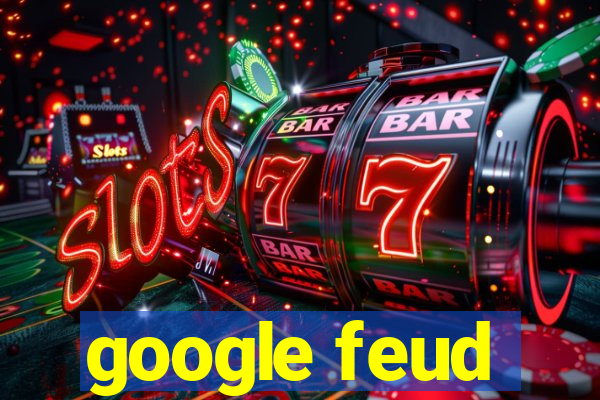 google feud