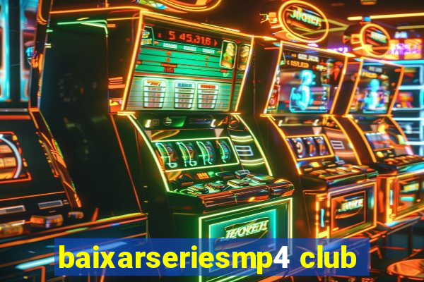 baixarseriesmp4 club