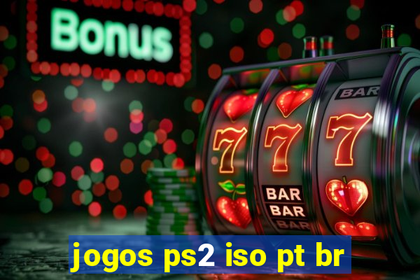 jogos ps2 iso pt br