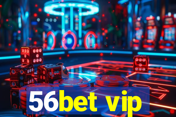 56bet vip