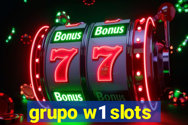 grupo w1 slots