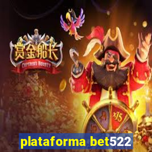 plataforma bet522