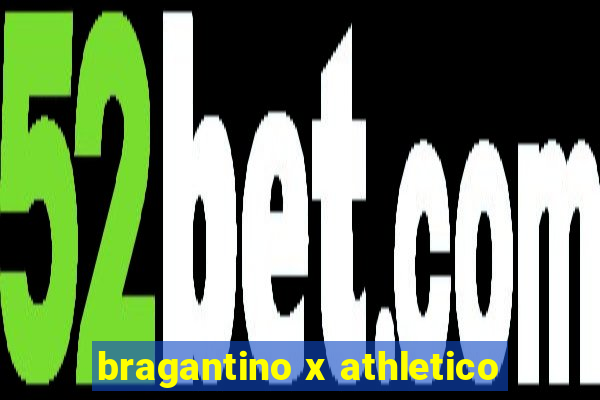 bragantino x athletico