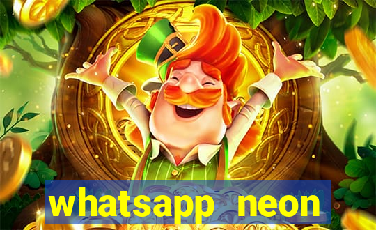 whatsapp neon consiga mais