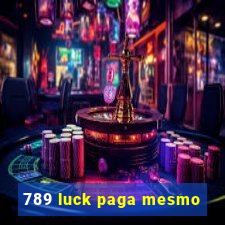 789 luck paga mesmo