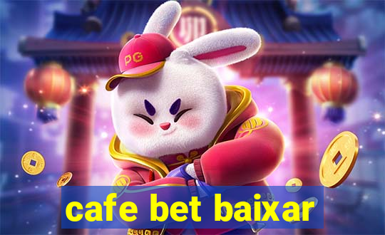 cafe bet baixar