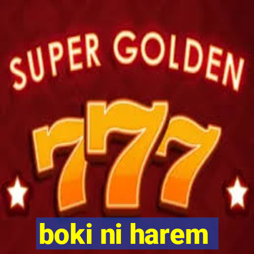 boki ni harem