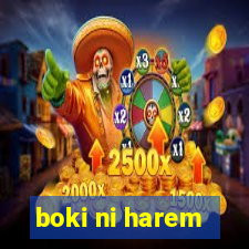 boki ni harem