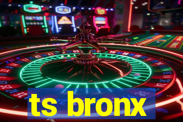 ts bronx