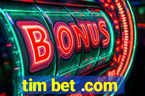 tim bet .com