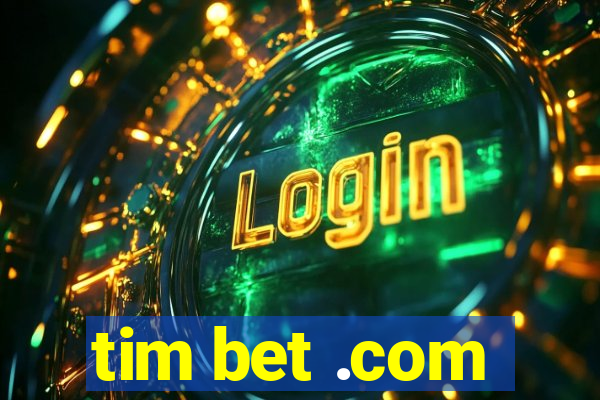 tim bet .com