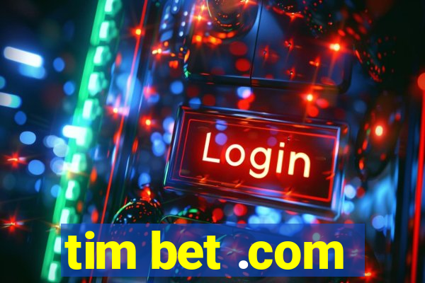 tim bet .com