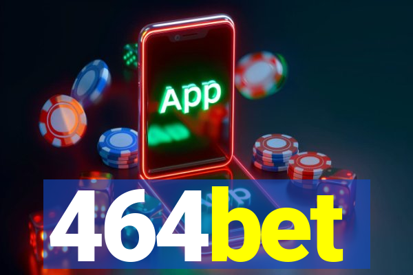 464bet