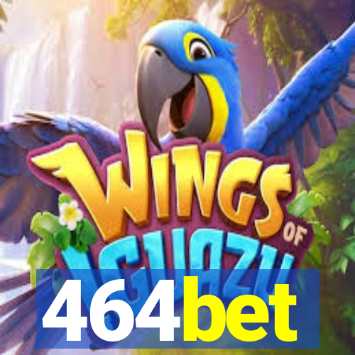 464bet