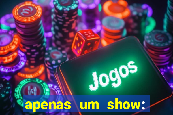 apenas um show: pancadaria 2