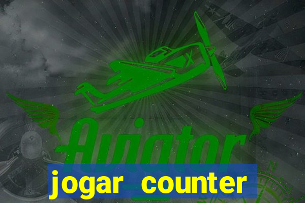 jogar counter strike 1.6 online