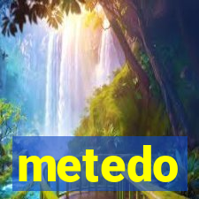 metedo