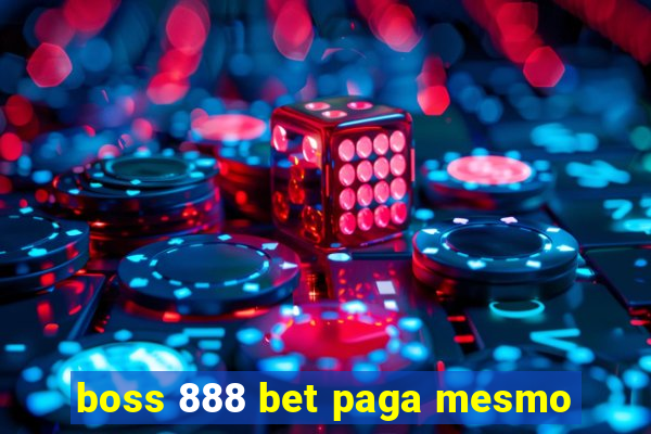 boss 888 bet paga mesmo