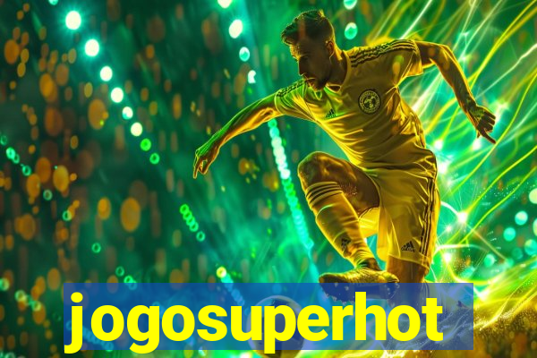 jogosuperhot